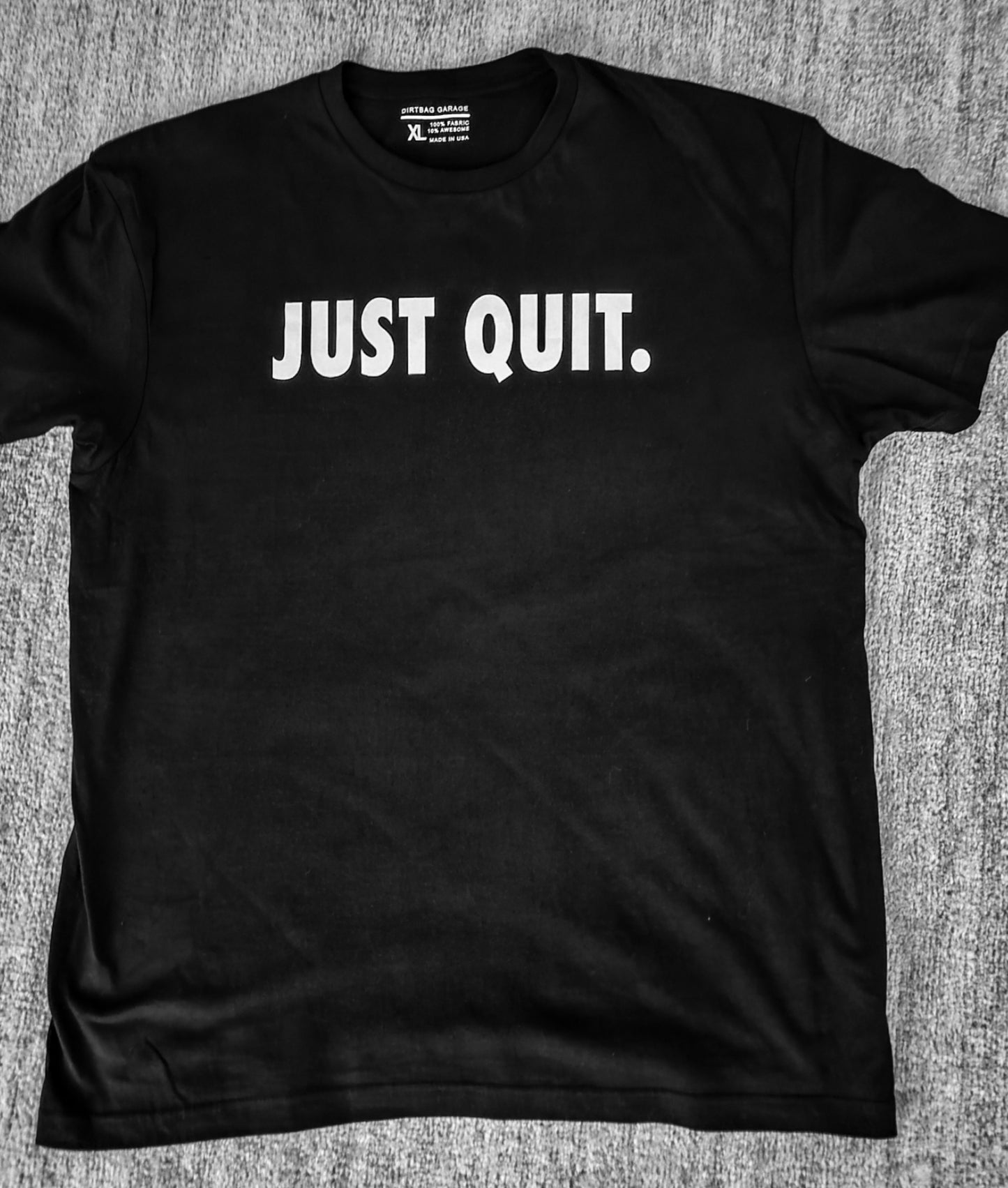 Just Quit shirt